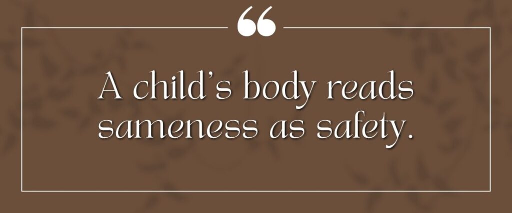 River & Ember quote card reading, a child's body reads sameness as safety.