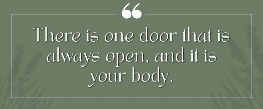 River & Ember quote card reading, there is one door that is always open, and it is your body.